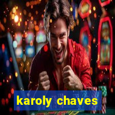 karoly chaves